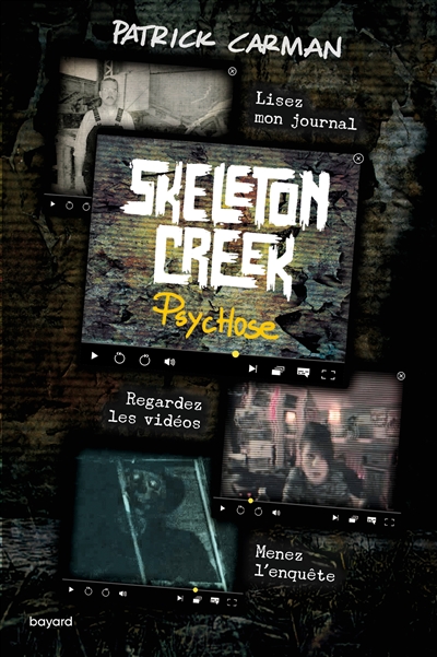 Skeleton Creek: livre 1: Psychose