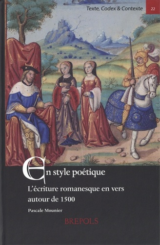 En style poétique : l'écriture romanesque en vers autour de 1500