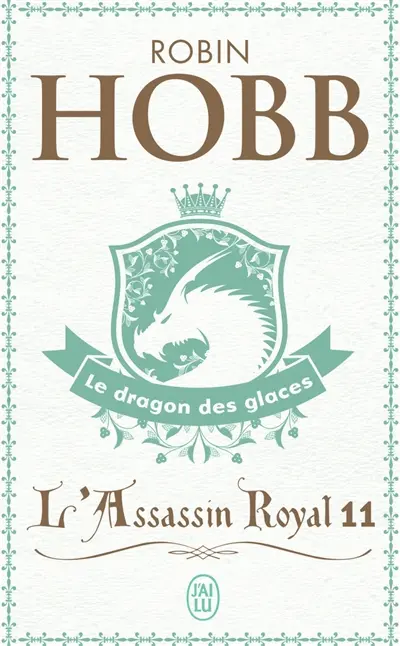 L'assassin royal. Vol. 11. Le dragon des glaces