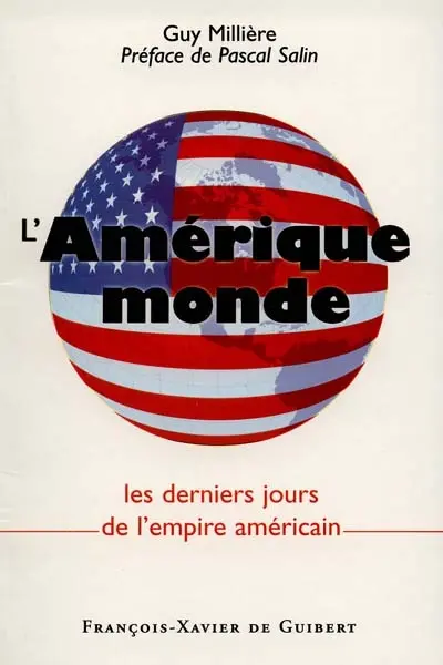 L'Amérique monde : les derniers jours de l'empire américain