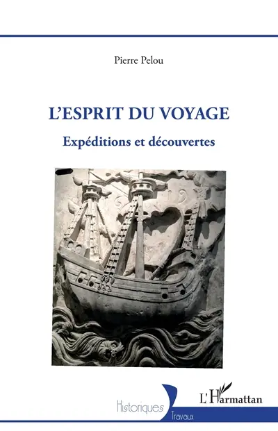 L'esprit du voyage : expéditions et découvertes