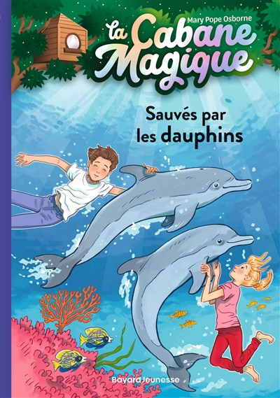 La cabane magique T12: Sauvés par les dauphins