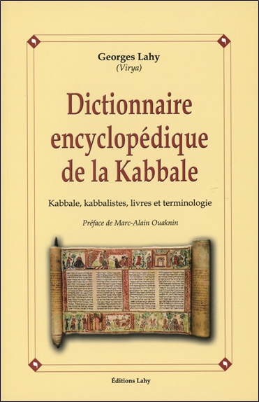 Dictionnaire encyclopédique de la kabbale : kabbale, kabbalistes, livres et terminologie