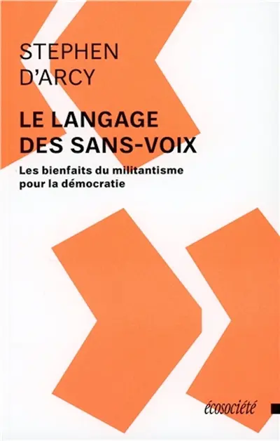Le langage des sans-voix : les bienfaits du militantisme pour la démocratie