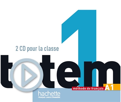 Totem 1 A1 : méthode de français : CD audio pour la classe