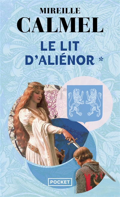 Le lit d'Aliénor. Vol. 1