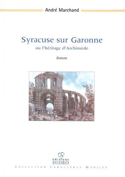 Syracuse sur Garonne ou L'héritage d'Archimède