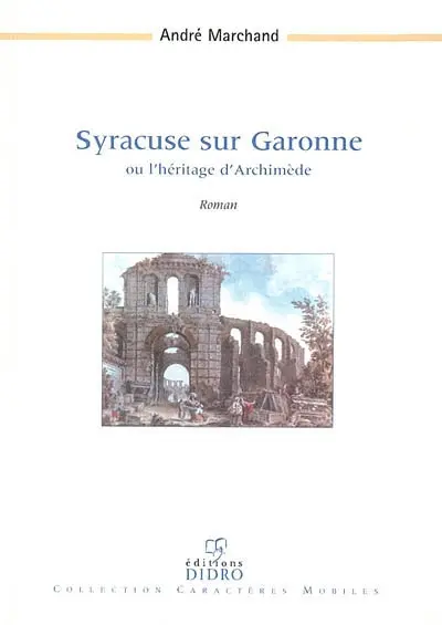 Syracuse sur Garonne ou L'héritage d'Archimède