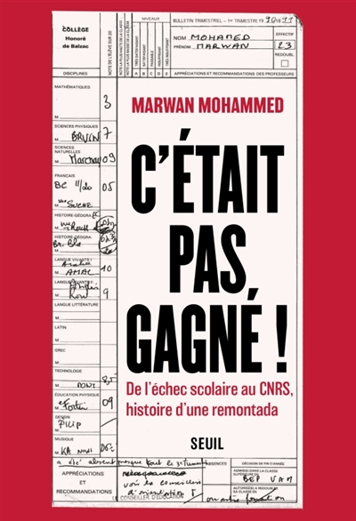 C'était pas gagné ! : de l'échec scolaire au CNRS, histoire d'une remontada