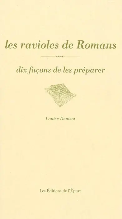 Les ravioles de Romans : dix façons de les préparer