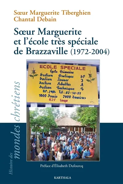 Soeur Marguerite et l'école très spéciale de Brazzaville (1972-2004)