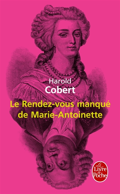 Le rendez-vous manqué de Marie-Antoinette