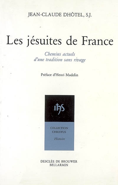 Les jésuites de France : chemins actuels d'une tradition sans rivage