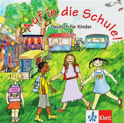 Auf in die Schule ! : deutsch für kinder
