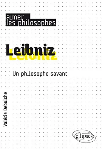 Leibniz : un philosophe savant