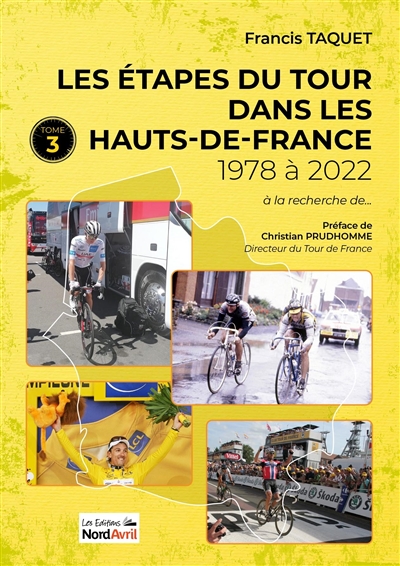 Les étapes du Tour dans les Hauts-de-France. Vol. 3. De 1978 à 2022