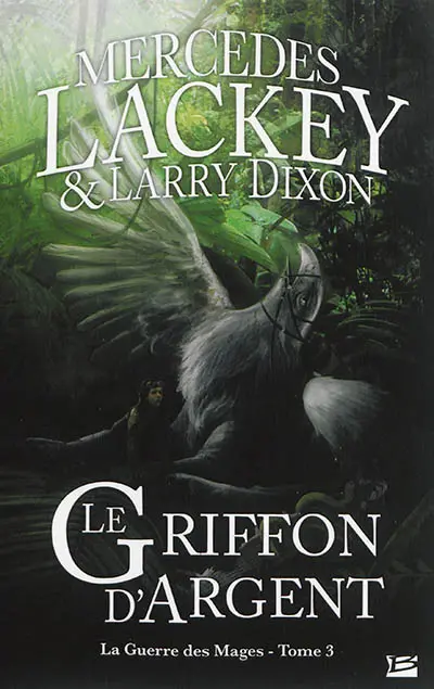 La guerre des mages. Vol. 3. Le griffon d'argent