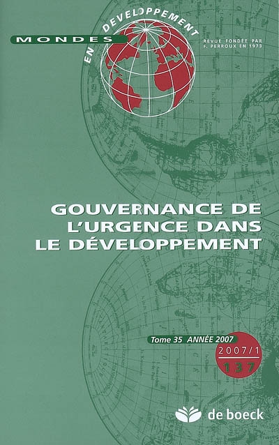 Mondes en développement, n° 137. Gouvernance de l'urgence dans le développement