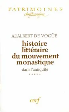 Histoire littéraire du mouvement monastique dans l'Antiquité : première partie : le monachisme latin. Vol. 5-1. Le monachisme latin : de l'épitaphe de sainte Paule à la consécration de Démétriade, 404-414