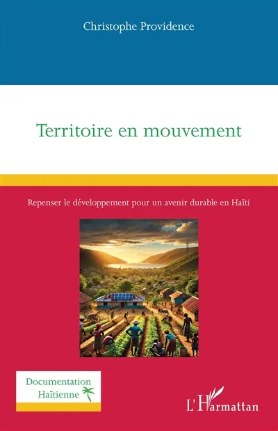 Territoire en mouvement : repenser le développement pour un avenir durable en Haïti