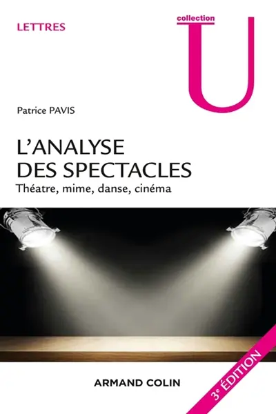 L'analyse des spectacles : théâtre, mime, danse, danse-théâtre, cinéma