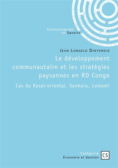 Le développement communautaire et les stratégies paysannes en RD Congo : Cas du Kasaï-oriental, Sankuru, Lomami