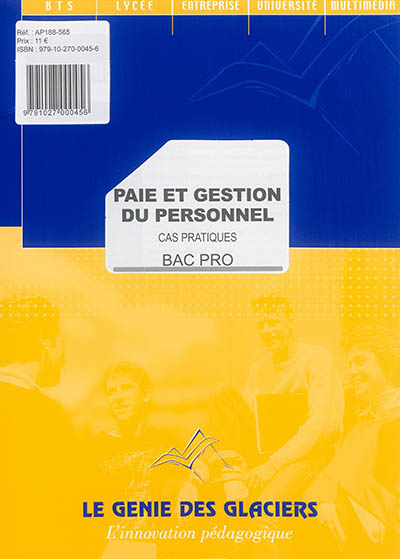 Paie et gestion du personnel : bac pro : cas pratiques