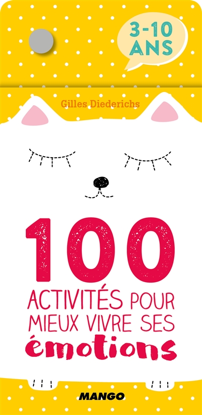 100 activités pour mieux vivre ses émotions : 3-10 ans