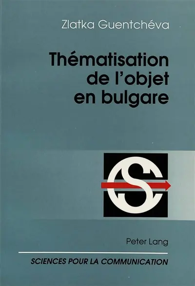 Thématisation de l'objet en bulgare : Nouvelle édition, revue et corrigée
