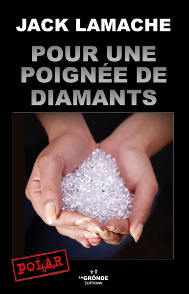 Pour une poignée de diamants : roman policier