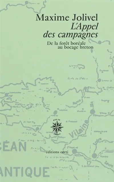 L'appel des campagnes : de la forêt boréale au bocage breton