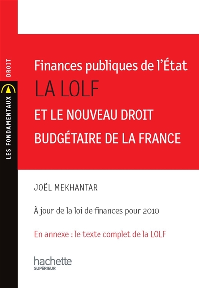 Finances publiques de l'Etat : la LOLF et le nouveau droit budgétaire de la France