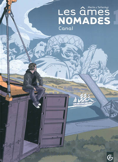 Les âmes nomades : cycle I. Vol. 1. Canal