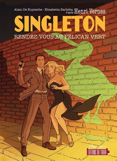 Singleton. Vol. 1. Rendez-vous au Pélican vert