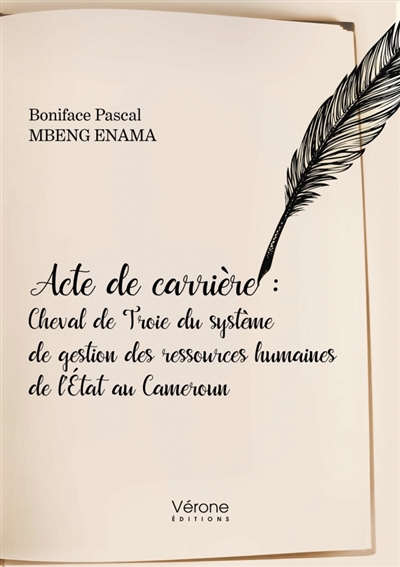 Acte de carrière : Cheval de Troie du système de gestion des ressources humaines de l'Etat au Cameroun