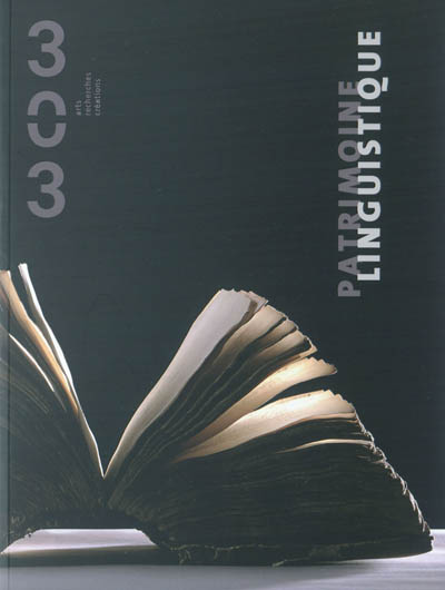 Trois cent trois-Arts, recherches et créations, n° 120. Patrimoine linguistique