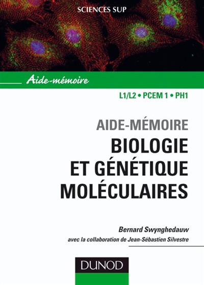 Biologie et génétique moléculaires : aide-mémoire, L1-L2, PCEM 1, PH1