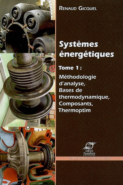 Systèmes énergétiques. Vol. 1. Méthodologie d'analyse, bases de thermodynamique, composants, Thermoptim
