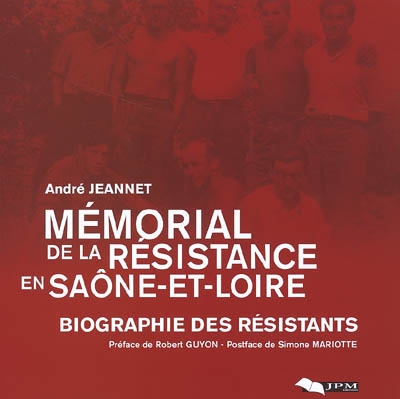 Mémorial de la Résistance en Saône-et-Loire : biographie des résistants