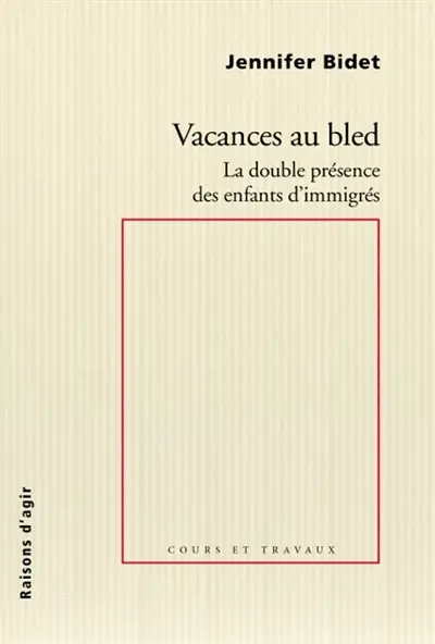 Vacances au bled : la double présence des enfants d'immigrés