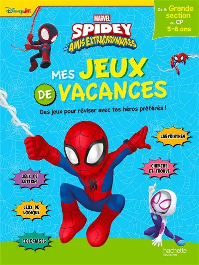 Spidey et ses amis extraordinaires : mes jeux de vacances : des jeux pour réviser avec tes héros préférés ! de la grande section au CP, 5-6 ans