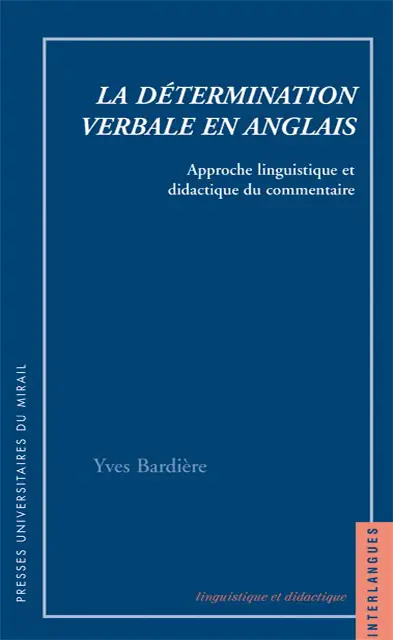 La détermination verbale en anglais : approche linguistique et didactique du commentaire