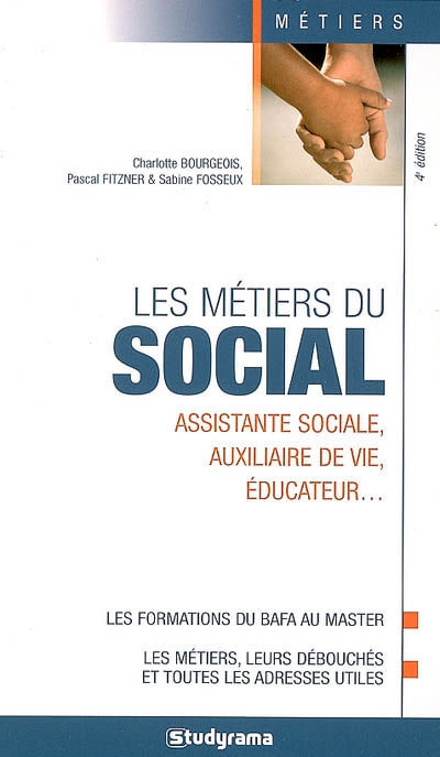 Les métiers du social : assistante sociale, auxiliaire de vie, éducateur...