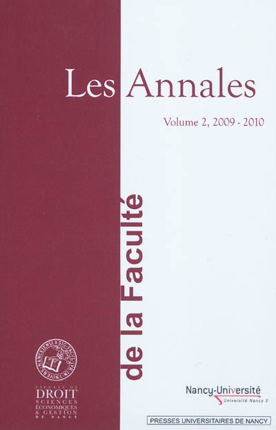 Les annales de la Faculté de droit, sciences économiques et gestion de Nancy. Vol. 2. 2009-2010