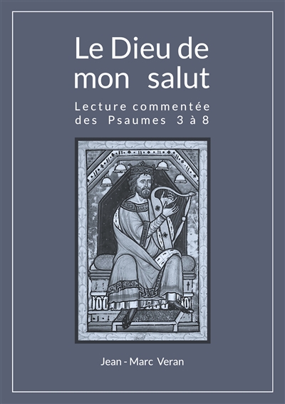 Le Dieu de mon salut :...