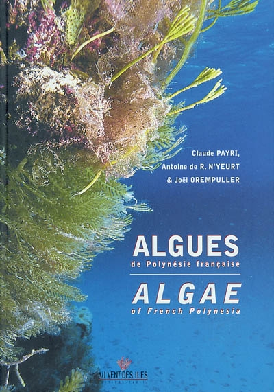 Algues de Polynésie française. Algae of French Polynesia