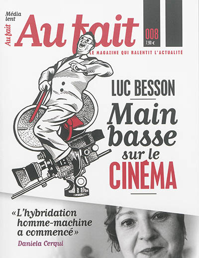 Au fait, n° 8. Luc Besson : main basse sur le cinéma