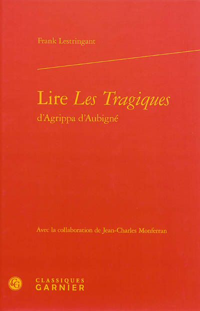 Lire Les Tragiques d'Agrippa d'Aubigné