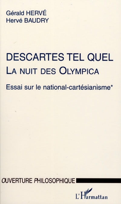 La nuit des Olympica : essai sur le national cartésianisme. Vol. 1. Descartes tel quel