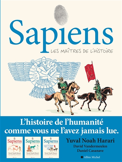 Sapiens : une brève histoire de l'humanité. Vol. 3. Les maîtres de l'histoire